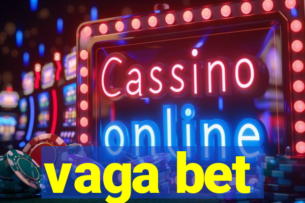 vaga bet
